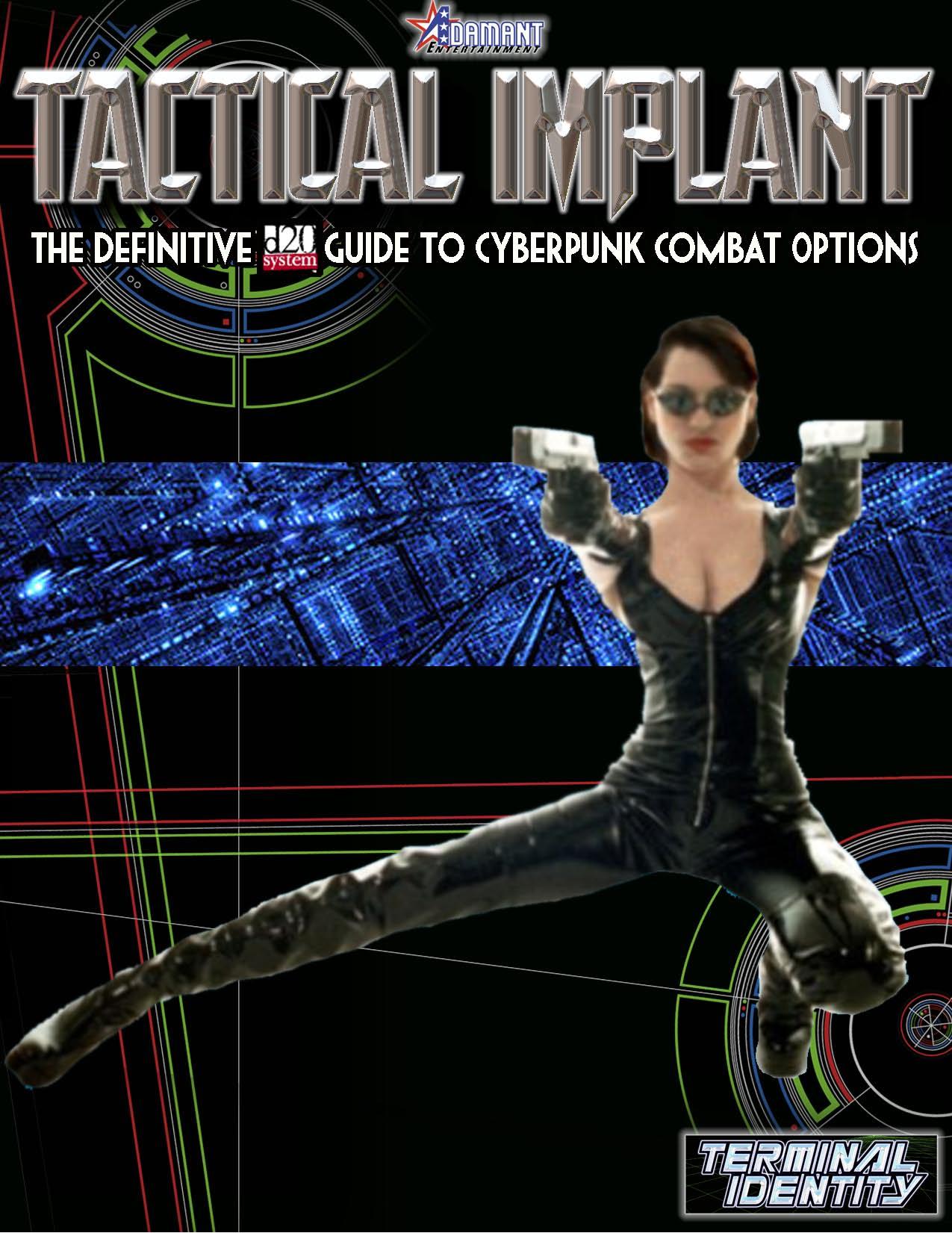 Tactical Implant - The Definitive d20 Guide to Cyberpunk Combat Options by Adamant Entertainment