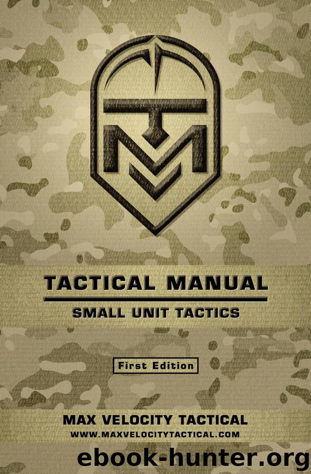Tactical Manual: Small Unit Tactics by Alexander Max