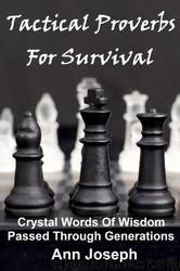 Tactical Proverbs for Survival by Ann Joseph