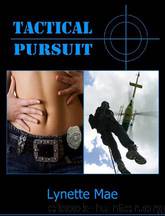 Tactical Pursuit by Lynette Mae