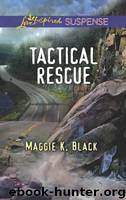 Tactical Rescue by Maggie K Black