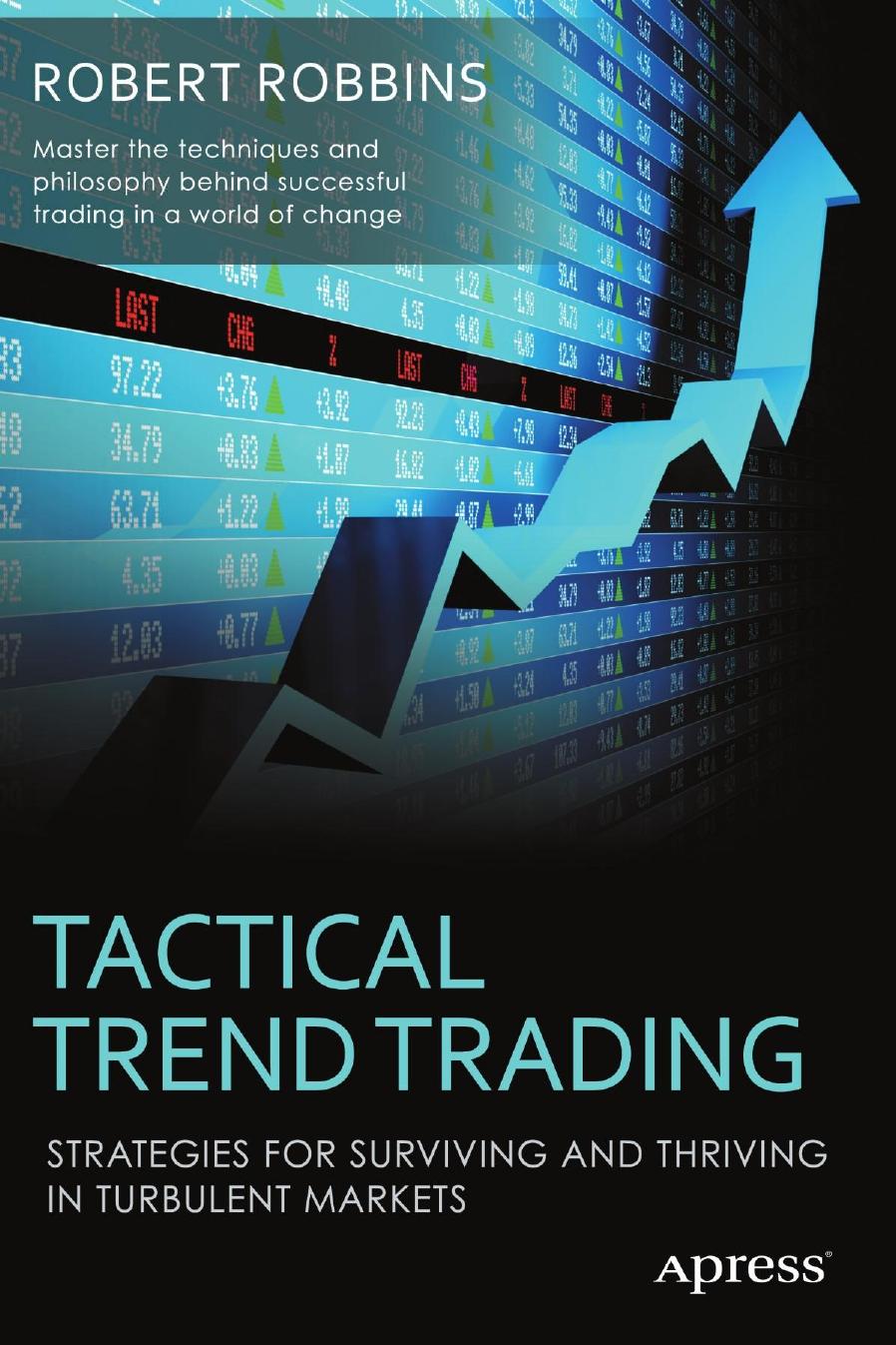 Tactical Trend Trading: Strategies for Surviving and Thriving in Turbulent Markets by Unknow