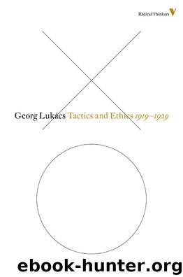 Tactics and Ethics by Georg Lukacs