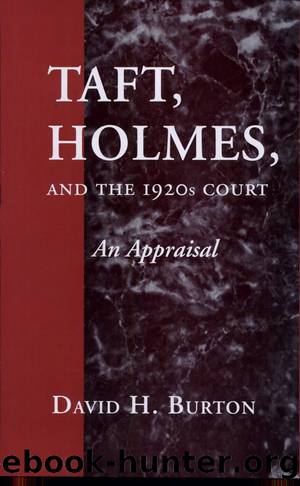 Taft, Holmes, and the 1920s Court by David Henry Burton