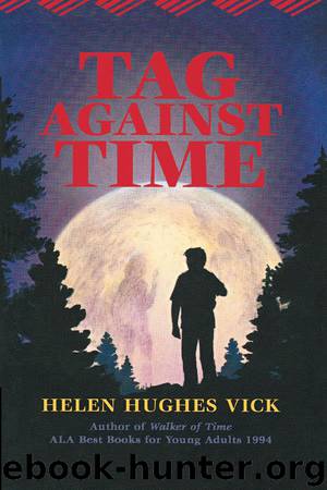 Tag Against Time by Helen Hughes Vick