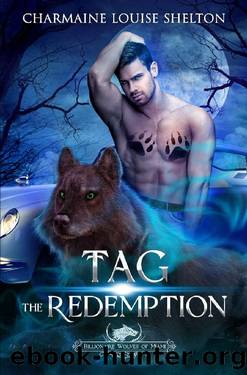 Tag The Redemption: A Wolf Shifter Fated Mates Paranormal Romance (Billionaire Wolves Series Book 3) by Charmaine Louise Shelton