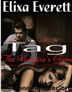 Tag, The Vampire's Game by Elixa Everett