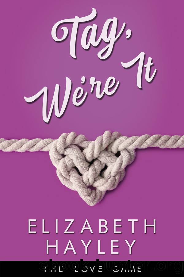 Tag, We're It by Elizabeth Hayley