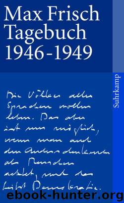 Tagebuch 1946-1949 (German Edition) by Frisch Max