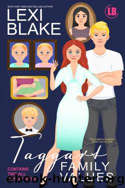 Taggart Family Values by Lexi Blake