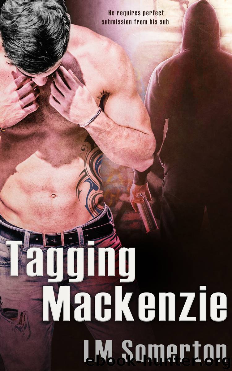 Tagging Mackenzie by L.M. Somerton
