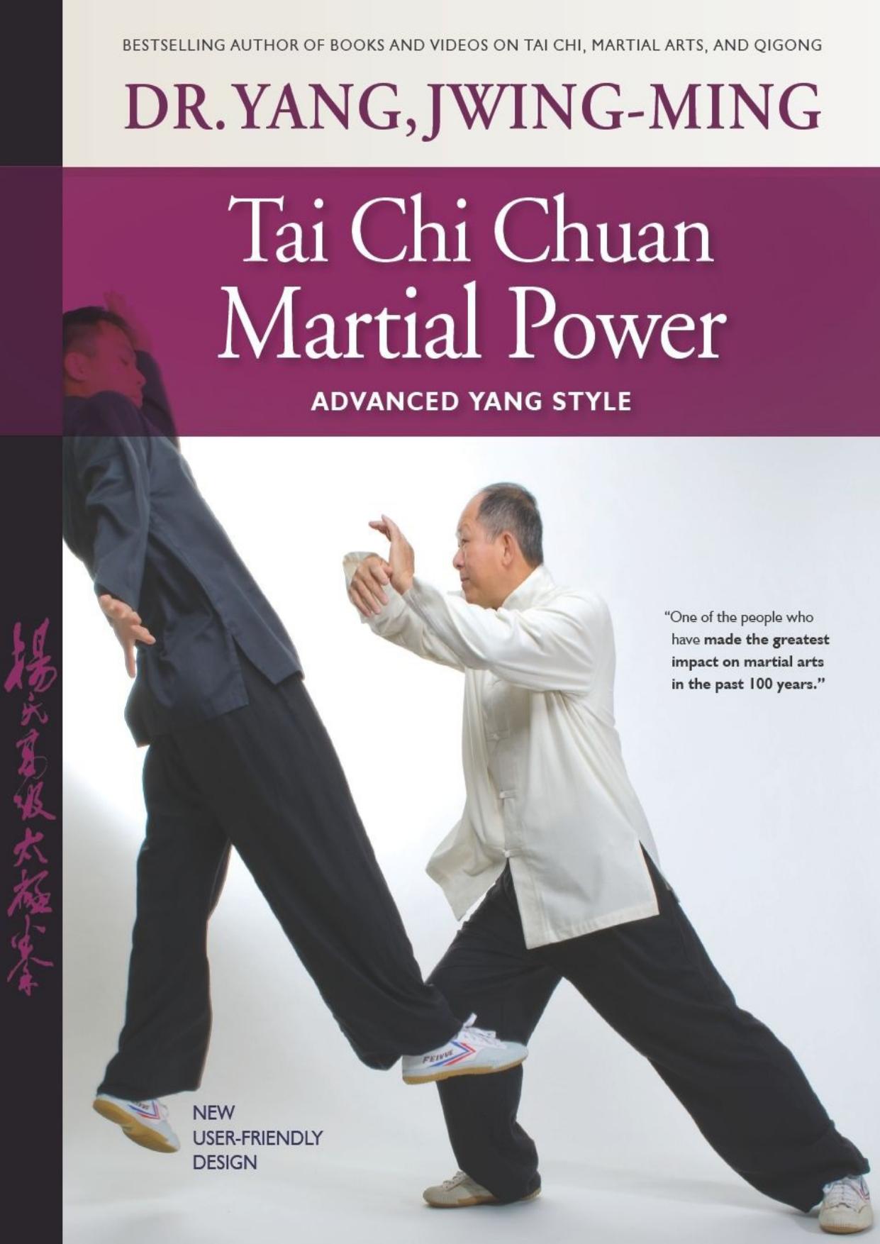 Tai Chi Chuan Martial Power: Advanced Yang Style by Jwing-Ming Yang