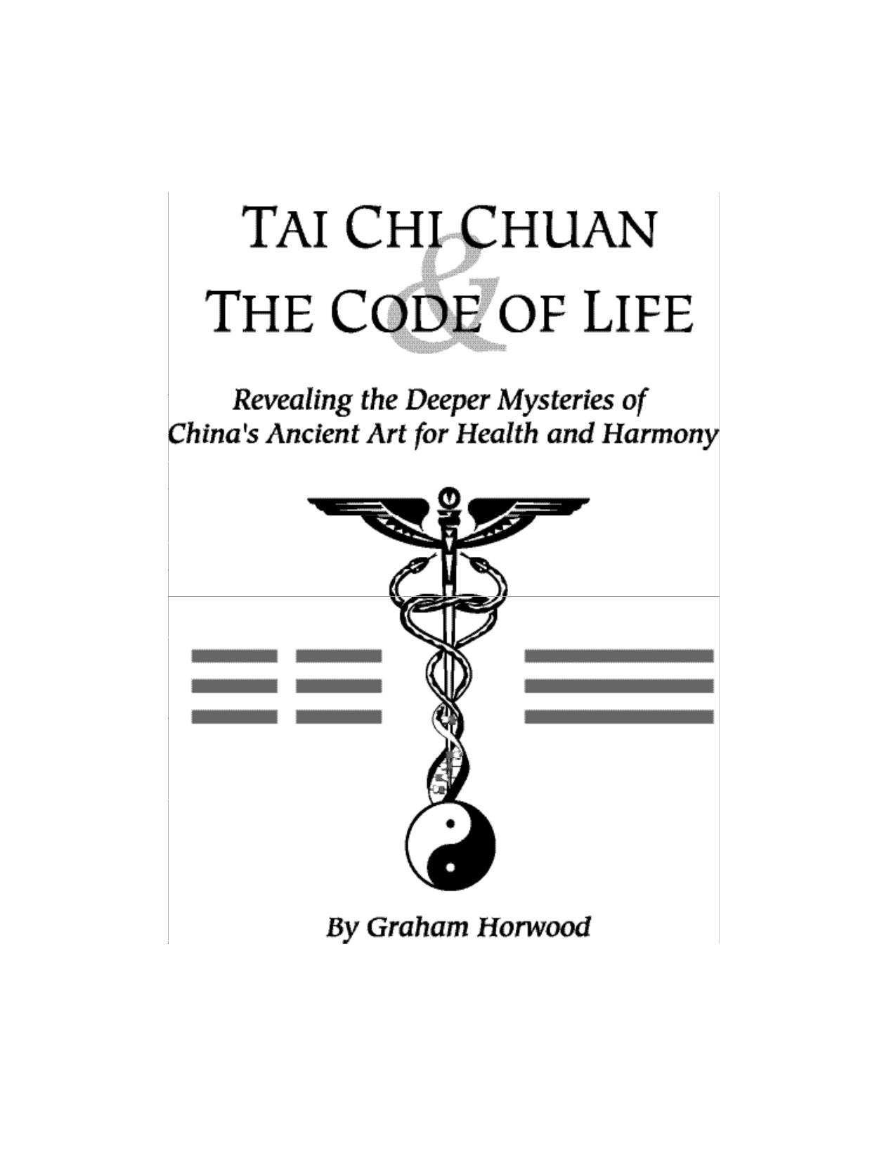 Tai Chi Chuan and the Code of Life by Graham Horwood