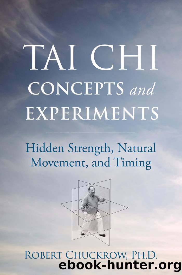 Tai Chi Concepts and Experiments by Robert Chuckrow