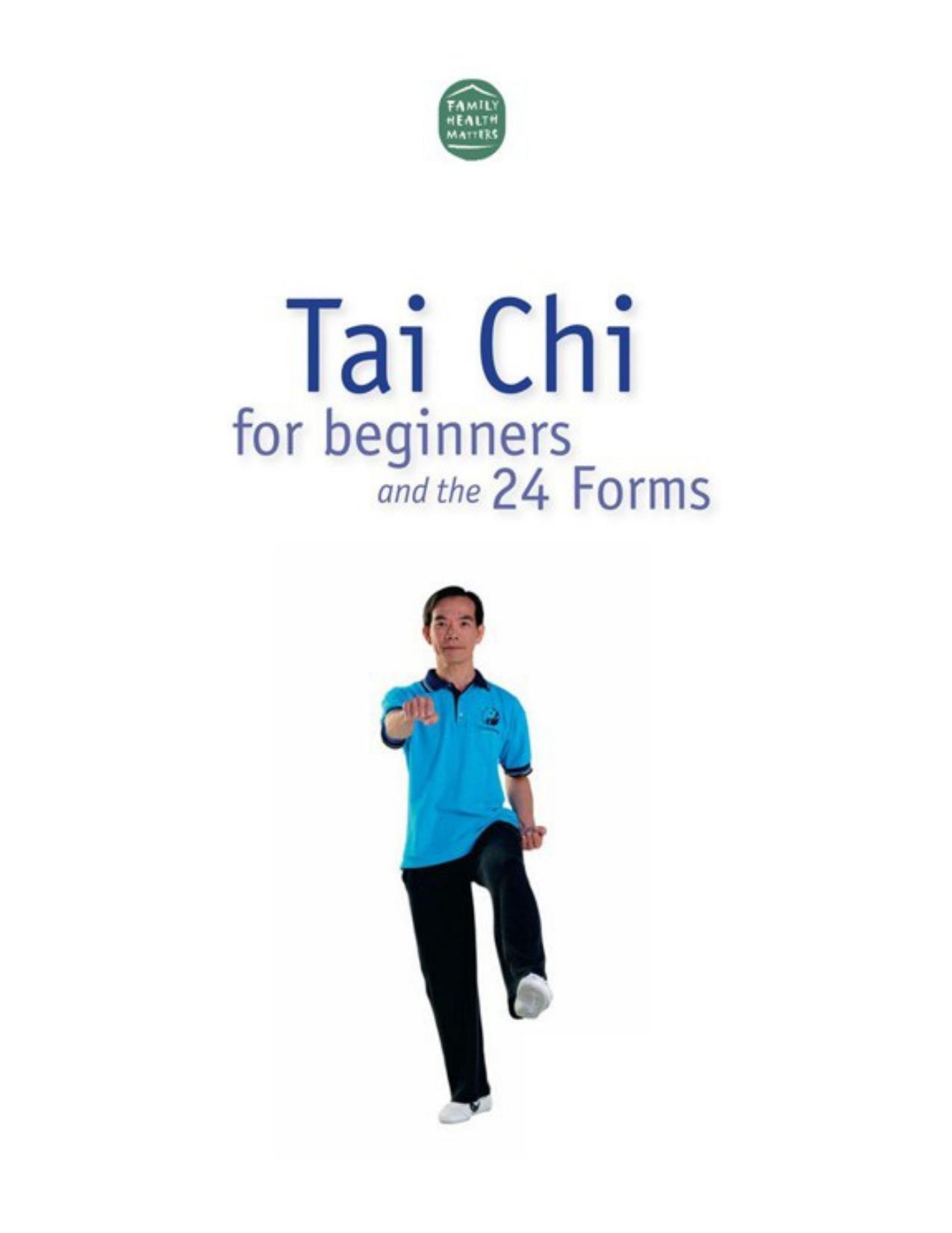Tai Chi for beginners and the 24 Forms by Paul Lam