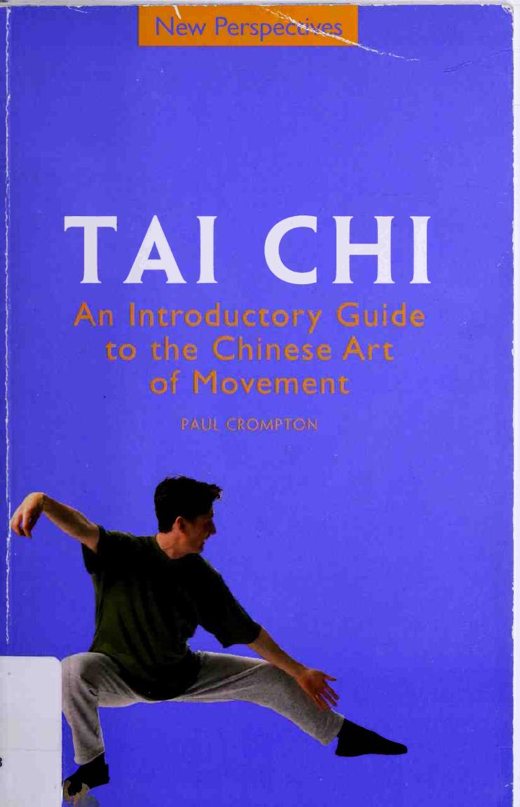 Tai Chi: An Introductory Guide to the Chinese Art of Movement by Unknow