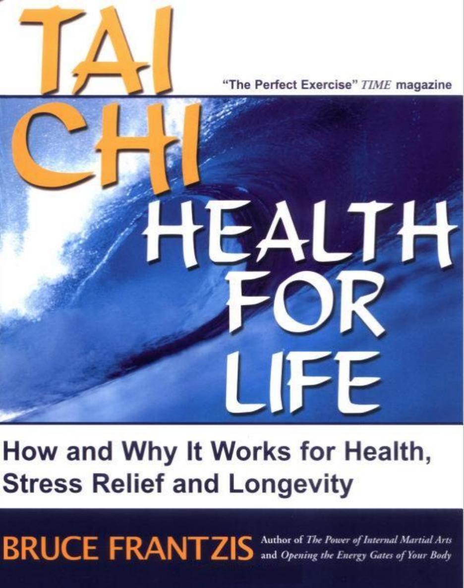 Tai Chi. Health for Life. Why It Works for Health, Stress Relief and Longevity by Unknow