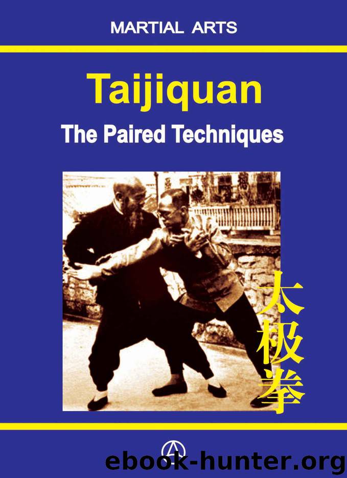 Taijiquan - The Paired Techniques by Igor Dudukchan