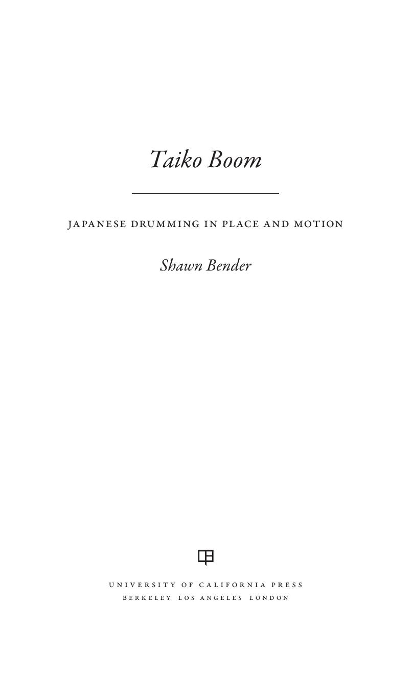 Taiko boom : Japanese drumming in place and motion by Bender Shawn Morgan