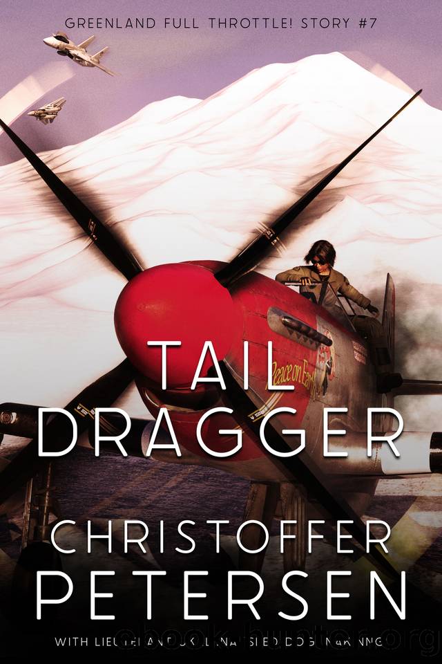 Tail Dragger: A Short Story of Aerial Combat from Greenland by Christoffer Petersen
