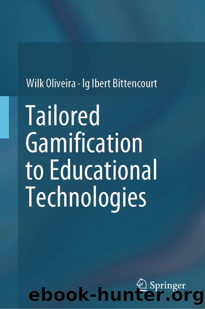 Tailored Gamification to Educational Technologies by Wilk Oliveira & Ig Ibert Bittencourt