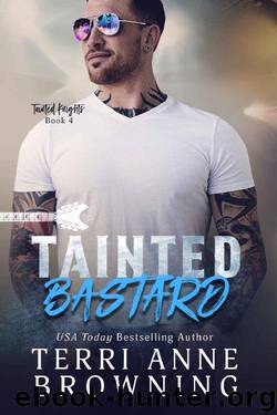 Tainted Bastard (Tainted Knights Book 4) by Terri Anne Browning