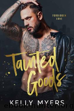 Tainted Goods (Forbidden Love) by Kelly Myers
