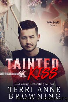Tainted Kiss (Tainted Knights Book 1) by Terri Anne Browning