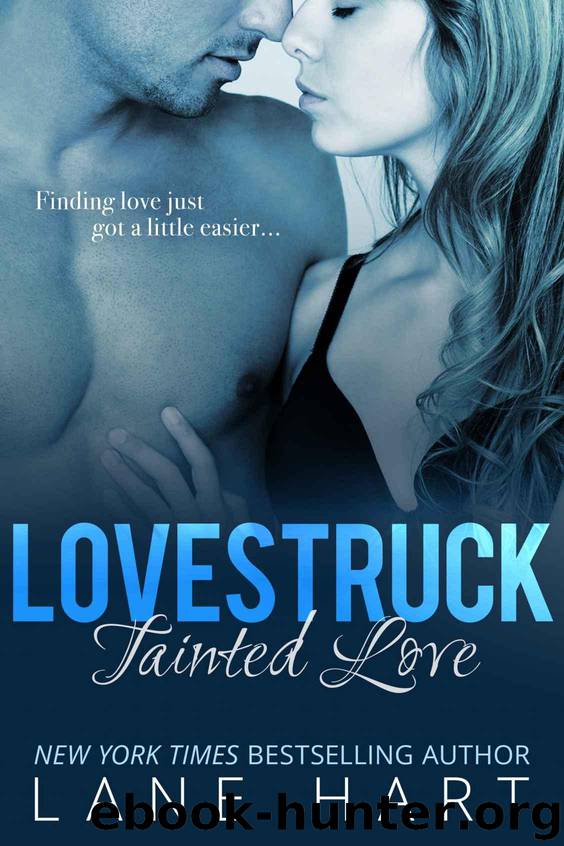 Tainted Love (A Lovestruck Novella Book 1) by Lane Hart