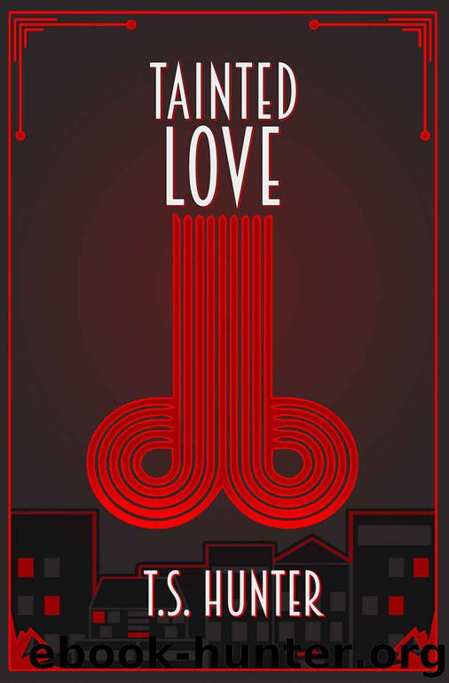 Tainted Love by Hunter T.S