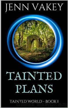 Tainted Plans by Jenn Vakey