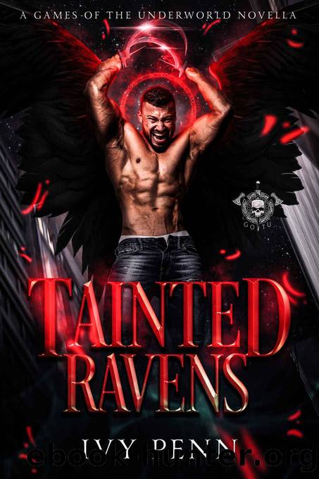 Tainted Ravens: A Games of the Underworld Novella by Ivy Penn