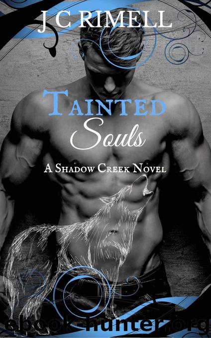 Tainted Souls: A Shadow Creek Novel by J C Rimell