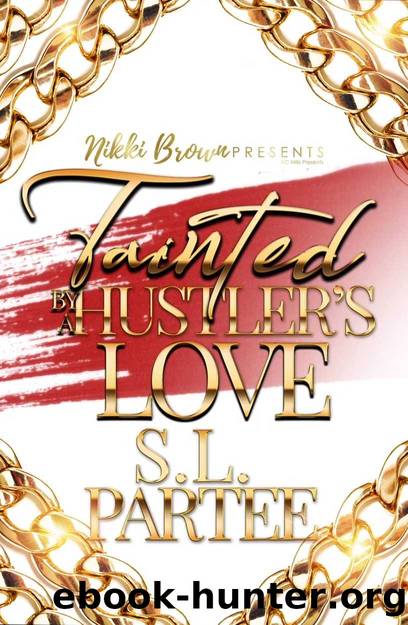 Tainted by a Hustlerâs Love by S.L. Partee