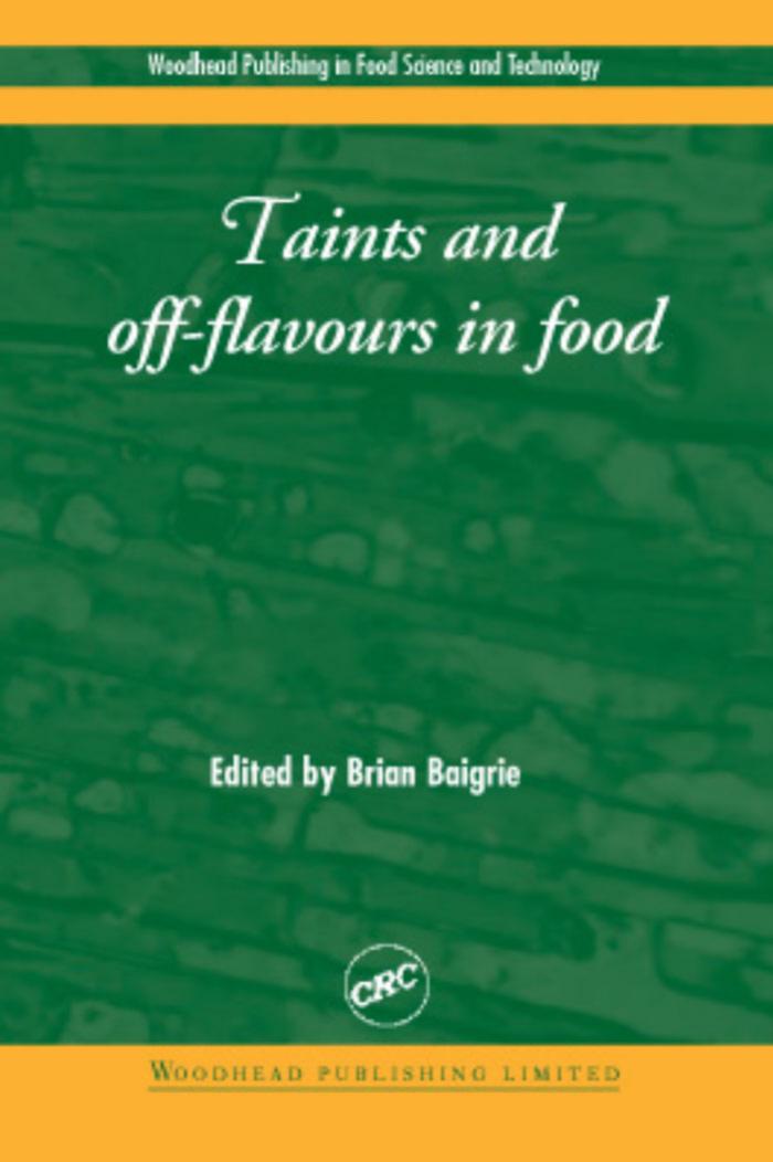 Taints and Off-flavours in Food by Brian Baigrie