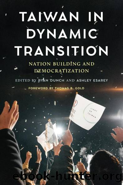Taiwan in Dynamic Transition by Ryan Dunch Ashley Esarey