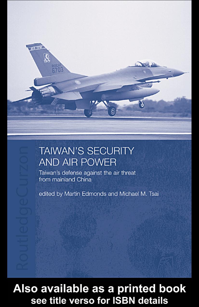 Taiwan's Security and Air Power: Taiwan's Defense against the Air Threat from Mainland China (Routledgecurzon Security in Asia Series) by Martin Edmonds