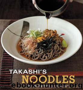 Takashi's Noodles by Takashi Yagihashi