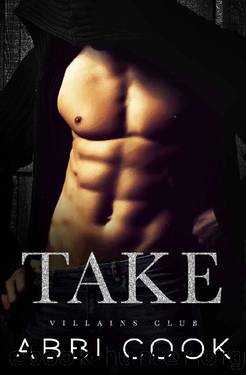 Take (Villains Club Book 2) by Abbi Cook
