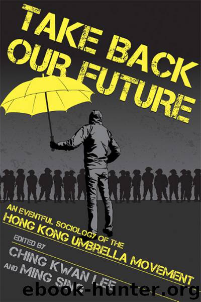 Take Back Our Future by Ching Kwan Lee;Ming Sing;