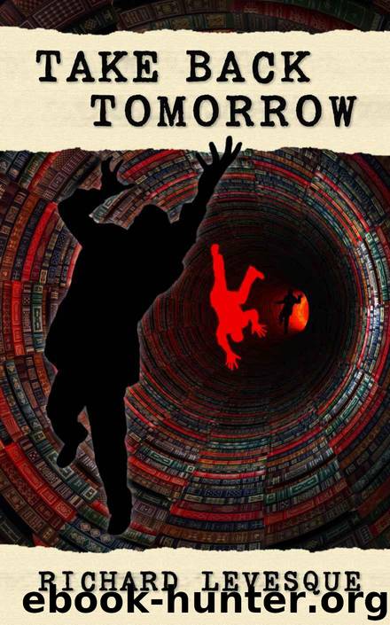 Take Back Tomorrow by Levesque Richard