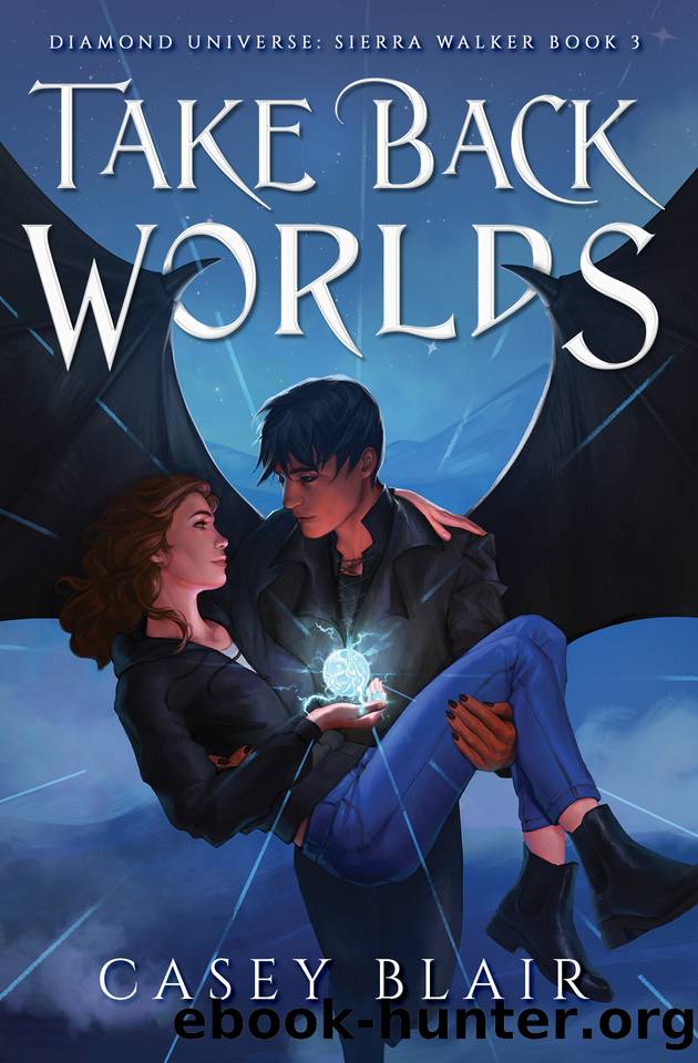 Take Back Worlds (Diamond Universe: Sierra Walker Book 3) by Casey Blair