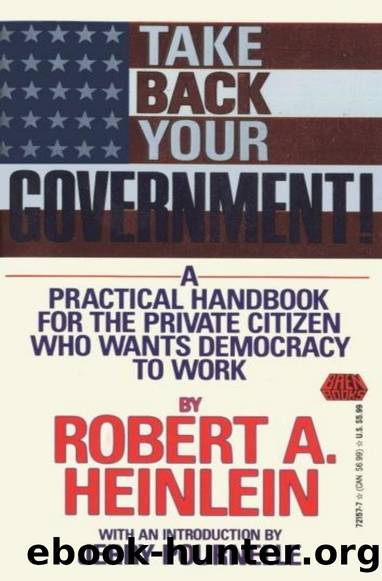 Take Back your Government by Robert A. Heinlein