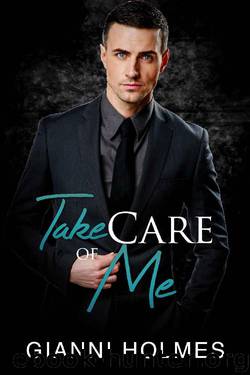 Take Care of Me (Taking Care Book 2) by Gianni Holmes