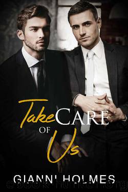 Take Care of Us (Taking Care Book 3) by Gianni Holmes