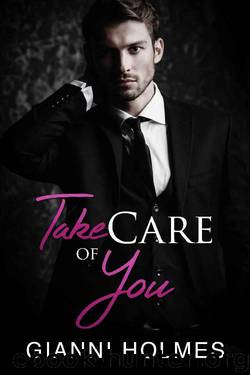 Take Care of You (Taking Care Book 1) by Gianni Holmes
