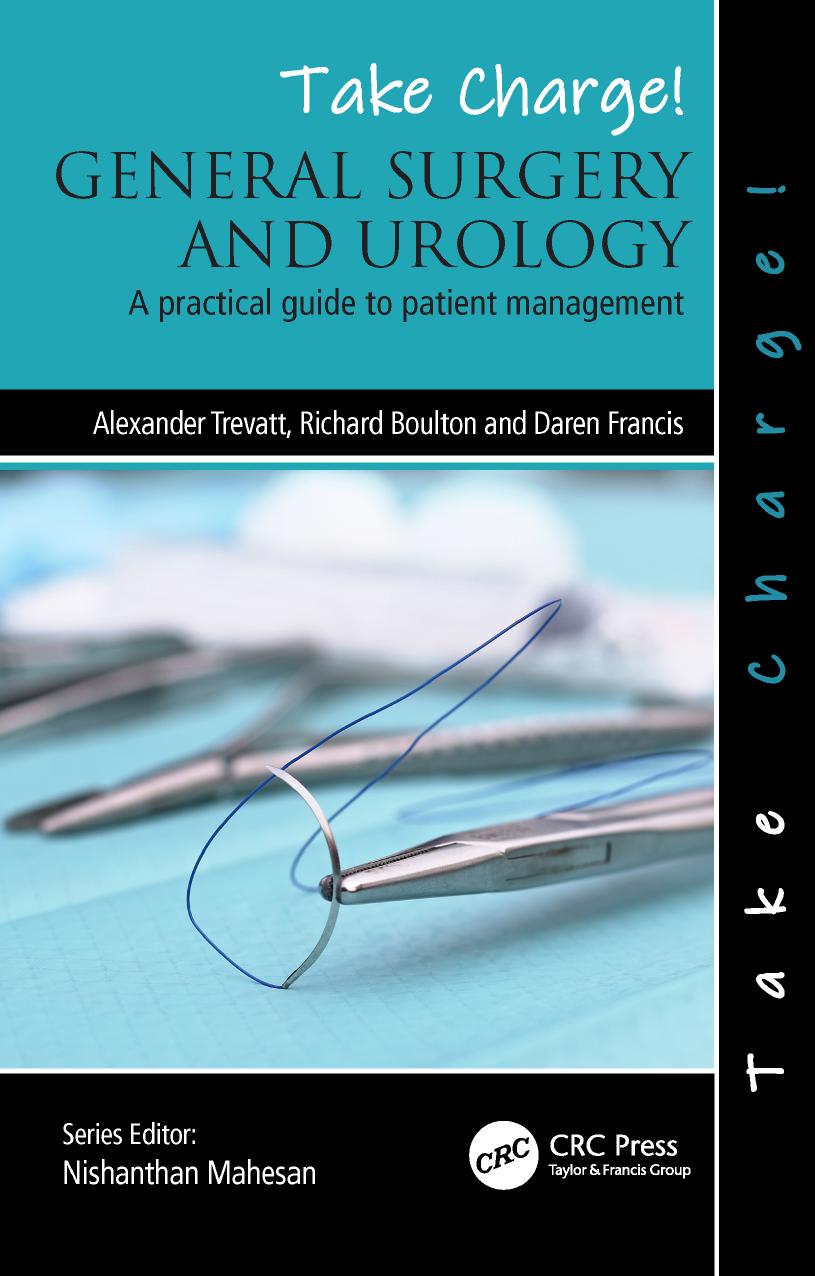 Take Charge! General Surgery and Urology: A practical guide to patient management by Alexander Trevatt Richard Boulton Daren Francis
