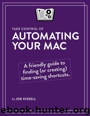 Take Control of Automating Your Mac by Joe Kissell