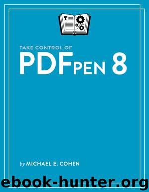 Take Control of PDFpen 8 by Michael E Cohen