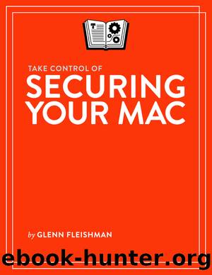 Take Control of Securing Your Mac by Glenn Fleishman